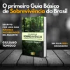 Guia Básico De Sobrevivência Em Ambientes Naturais Hostis Do Brasil